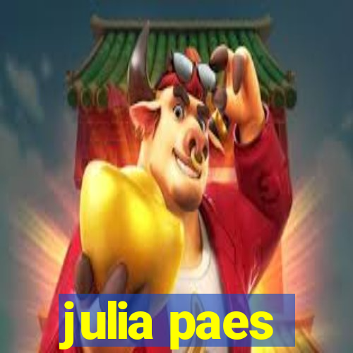 julia paes